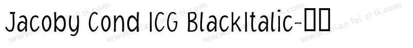 Jacoby Cond ICG BlackItalic字体转换